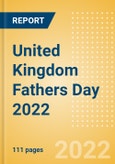 United Kingdom (UK) Fathers Day 2022 - Analyzing Market, Trends, Consumer Attitudes and Major Players- Product Image