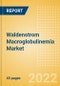 Waldenstrom Macroglobulinemia (WM) Marketed and Pipeline Drugs Assessment, Clinical Trials and Competitive Landscape - Product Image