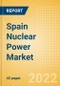 Spain Nuclear Power Market Size and Trends by Installed Capacity, Generation and Technology, Regulations, Power Plants, Key Players and Forecast, 2022-2035 - Product Thumbnail Image