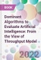 Dominant Algorithms to Evaluate Artificial Intelligence: From the View of Throughput Model - Product Thumbnail Image