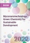 Myconanotechnology: Green Chemistry for Sustainable Development - Product Thumbnail Image