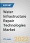 Water Infrastructure Repair Technologies: Global Markets - Product Thumbnail Image
