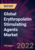 Global Erythropoietin Stimulating Agents Market 2022-2026- Product Image