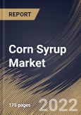 Corn Syrup Market Size, Share & Industry Trends Analysis Report By Application (Food & Beverages and Pharmaceuticals), By Distribution Channel (B2C and B2B), By Type, By Regional Outlook and Forecast, 2022 - 2028- Product Image