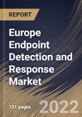 Europe Endpoint Detection and Response Market Size, Share & Industry Trends Analysis Report By Vertical, By Component, By Deployment Type, By Organization Size, By Enforcement Point, By Country and Growth Forecast, 2022 - 2028- Product Image