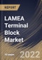 LAMEA Terminal Block Market Size, Share & Industry Trends Analysis Report By Industry, By Type (Sectional, PCB Mount, Power Terminal, Barriers or Barrier Strips and Others), By Country and Growth Forecast, 2022 - 2028 - Product Thumbnail Image