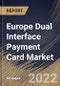 Europe Dual Interface Payment Card Market Size, Share & Industry Trends Analysis Report By Type (Plastic and Metal), By End Use (Retail, Transportation, Healthcare, Hospitality, and Others), By Country and Growth Forecast, 2022 - 2028 - Product Image