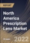 North America Prescription Lens Market Size, Share & Industry Trends Analysis Report By Coating, By Application (Myopia, Hyperopia/Hypermetropia, Astigmatism and Presbyopia), By Type, By Country and Growth Forecast, 2022 - 2028 - Product Thumbnail Image