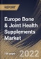 Europe Bone & Joint Health Supplements Market Size, Share & Industry Trends Analysis Report By Target Consumers (Elderly people, pregnant woman, Adults, Children and Infants), By Form, By Type, By Distribution Channel, By Country and Growth Forecast, 2022 - 2028 - Product Thumbnail Image