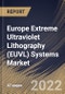 Europe Extreme Ultraviolet Lithography (EUVL) Systems Market Size, Share & Industry Trends Analysis Report By Equipment (Light Source (Laser Produced Plasmas (LPP), Vacuum Sparks, and Gas Discharges), Mirrors, Masks), By Country and Growth Forecast, 2022 - 2028 - Product Thumbnail Image