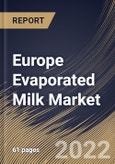 Europe Evaporated Milk Market Size, Share & Industry Trends Analysis Report By Type (Whole and Skimmed), By Distribution Channel (Offline and Online), By Country and Growth Forecast, 2022 - 2028- Product Image