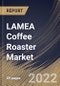 LAMEA Coffee Roaster Market Size, Share & Industry Trends Analysis Report By Distribution Channel, By Category (Gas and Electric), By End User (Commercial and Residential), By Type, By Country and Growth Forecast, 2022 - 2028 - Product Thumbnail Image