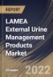 LAMEA External Urine Management Products Market Size, Share & Industry Trends Analysis Report By Distribution Channel (Offline and Online), By Product, By End- use (Hospitals, Clinics, Home Care Settings), By Country and Growth Forecast, 2022 - 2028 - Product Thumbnail Image