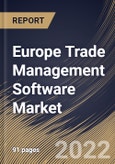 Europe Trade Management Software Market Size, Share & Industry Trends Analysis Report By Component (Software (Without Services) and Services), By End-use, By Deployment Type (On-premise and Cloud), By Country and Growth Forecast, 2022 - 2028- Product Image