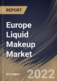 Europe Liquid Makeup Market Size, Share & Industry Trends Analysis Report By Distribution Channel (Online and Offline), By Product (Foundation, Eye Products, Lip Products, Concealer), By Country and Growth Forecast, 2022 - 2028- Product Image