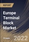 Europe Terminal Block Market Size, Share & Industry Trends Analysis Report By Industry, By Type (Sectional, PCB Mount, Power Terminal, Barriers or Barrier Strips and Others), By Country and Growth Forecast, 2022 - 2028 - Product Thumbnail Image