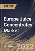Europe Juice Concentrates Market Size, Share & Industry Trends Analysis Report By Type (Fruit Juice Concentrates and Vegetables Juice Concentrates), By Application, By Ingredient, By Form, By Country and Growth Forecast, 2022 - 2028- Product Image