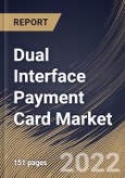 Dual Interface Payment Card Market Size, Share & Industry Trends Analysis Report By Type (Plastic and Metal), By End Use (Retail, Transportation, Healthcare, Hospitality, and Others), By Regional Outlook and Forecast, 2022 - 2028- Product Image