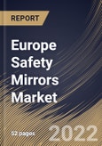 Europe Safety Mirrors Market Size, Share & Industry Trends Analysis Report By Type (Convex, Flat, and Dome), By Application (Commercial, Residential, and Others), By Country and Growth Forecast, 2022 - 2028- Product Image