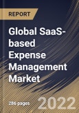 Global SaaS-based Expense Management Market Size, Share & Industry Trends Analysis Report By Component (Solution and Services), By Vertical, By Organization size (Large Enterprises and SMEs), By Type, By Regional Outlook and Forecast, 2022 - 2028- Product Image