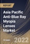 Asia Pacific Anti-Blue Ray Myopia Lenses Market Size, Share & Industry Trends Analysis Report By Distribution Channel (Retail Stores, Hospital & Clinics, and E-Commerce), By Type (Single, Bifocal, Trifocal), By Country and Growth Forecast, 2022 - 2028 - Product Image