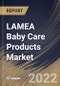 LAMEA Baby Care Products Market Size, Share & Industry Trends Analysis Report By Price Point (High, Medium and Low), By Distribution Channel, By Product, By Country and Growth Forecast, 2022 - 2028 - Product Image