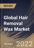 Global Hair Removal Wax Market Size, Share & Industry Trends Analysis Report By Gender (Female and Male), By Type, By Distribution Channel, By Regional Outlook and Forecast, 2022 - 2028- Product Image