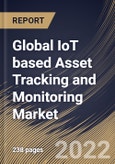 Global IoT based Asset Tracking and Monitoring Market Size, Share & Industry Trends Analysis Report By Connectivity Type (Cellular, NB-IoT, SigFox, Wi-Fi, LoRa, GNSS, Bluetooth, and Others), By Application, By Regional Outlook and Forecast, 2022 - 2028- Product Image