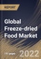 Global Freeze-dried Food Market Size, Share & Industry Trends Analysis Report By Distribution Channel (B2B and B2C), By B2C Type (Supermarkets/Hypermarkets, Convenience Stores), By Product, By Regional Outlook and Forecast, 2022 - 2028 - Product Thumbnail Image