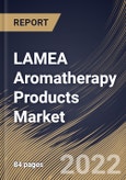 LAMEA Aromatherapy Products Market Size, Share & Industry Trends Analysis Report By Product (Essential Oils and Blend Oils), By Form (Holistic, Medical), By Application, By Distribution Channel, By Country and Growth Forecast, 2022 - 2028- Product Image