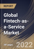 Global Fintech-as-a-Service Market Size, Share & Industry Trends Analysis Report By Technology (Blockchain, API, Artificial Intelligence, RPA), By End Use, By Type, By Application, By Regional Outlook and Forecast, 2022 - 2028- Product Image