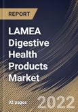 LAMEA Digestive Health Products Market Size, Share & Industry Trends Analysis Report By Type (Dairy Products, Supplements, Non-Alcoholic Beverages, Bakery & Cereals), By Ingredient, By Country and Growth Forecast, 2022 - 2028- Product Image