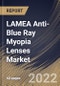 LAMEA Anti-Blue Ray Myopia Lenses Market Size, Share & Industry Trends Analysis Report By Distribution Channel (Retail Stores, Hospital & Clinics, and E-Commerce), By Type (Single, Bifocal, Trifocal), By Country and Growth Forecast, 2022 - 2028 - Product Thumbnail Image
