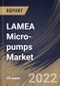 LAMEA Micro-pumps Market Size, Share & Industry Trends Analysis Report By Product (Mechanical and Non-mechanical), By End User, By Application (Drug Delivery, In-Vitro Diagnostics, Medical Devices), By Country and Growth Forecast, 2022 - 2028 - Product Thumbnail Image