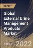 Global External Urine Management Products Market Size, Share & Industry Trends Analysis Report By Distribution Channel (Offline and Online), By Product, By End- use (Hospitals, Clinics, Home Care Settings), By Regional Outlook and Forecast, 2022 - 2028- Product Image