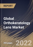 Global Orthokeratology Lens Market Size, Share & Industry Trends Analysis Report By Product Type, By Indication (Myopia, Presbyopia Hypermetropia and Astigmatism), By Distribution Channel, By Regional Outlook and Forecast, 2022 - 2028- Product Image