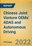 Chinese Joint Venture OEMs' ADAS and Autonomous Driving Report, 2022- Product Image