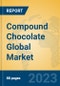 Compound Chocolate Global Market Insights 2023, Analysis and Forecast to 2028, by Manufacturers, Regions, Technology, Application, Product Type - Product Image