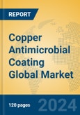 Copper Antimicrobial Coating Global Market Insights 2024, Analysis and Forecast to 2029, by Manufacturers, Regions, Technology, Application- Product Image