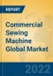Commercial Sewing Machine Global Market Insights 2022, Analysis and Forecast to 2027, by Manufacturers, Regions, Technology, Product Type - Product Image