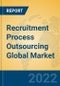 Recruitment Process Outsourcing Global Market Insights 2022, Analysis and Forecast to 2027, by Market Participants, Regions, Technology, Application, Product Type - Product Image