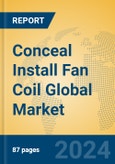 Conceal Install Fan Coil Global Market Insights 2024, Analysis and Forecast to 2029, by Manufacturers, Regions, Technology, Application, and Product Type- Product Image