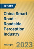 China Smart Road - Roadside Perception Industry Report, 2023- Product Image