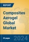 Composites Aerogel Global Market Insights 2023, Analysis and Forecast to 2028, by Manufacturers, Regions, Technology, Product Type - Product Image