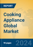 Cooking Appliance Global Market Insights 2024, Analysis and Forecast to 2029, by Manufacturers, Regions, Technology- Product Image