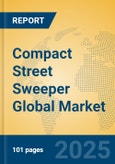 Compact Street Sweeper Global Market Insights 2023, Analysis and Forecast to 2028, by Manufacturers, Regions, Technology, Application, Product Type- Product Image