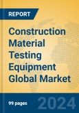 Construction Material Testing Equipment Global Market Insights 2024, Analysis and Forecast to 2029, by Manufacturers, Regions, Technology, Application- Product Image
