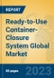Ready-to-Use Container-Closure System Global Market Insights 2022, Analysis and Forecast to 2027, by Manufacturers, Regions, Technology, Application, Product Type - Product Image