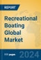 Recreational Boating Global Market Insights 2023, Analysis and Forecast to 2028, by Manufacturers, Regions, Technology, Application, Product Type - Product Image