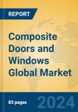 Composite Doors and Windows Global Market Insights 2024, Analysis and Forecast to 2029, by Manufacturers, Regions, Technology, Application, Product Type- Product Image
